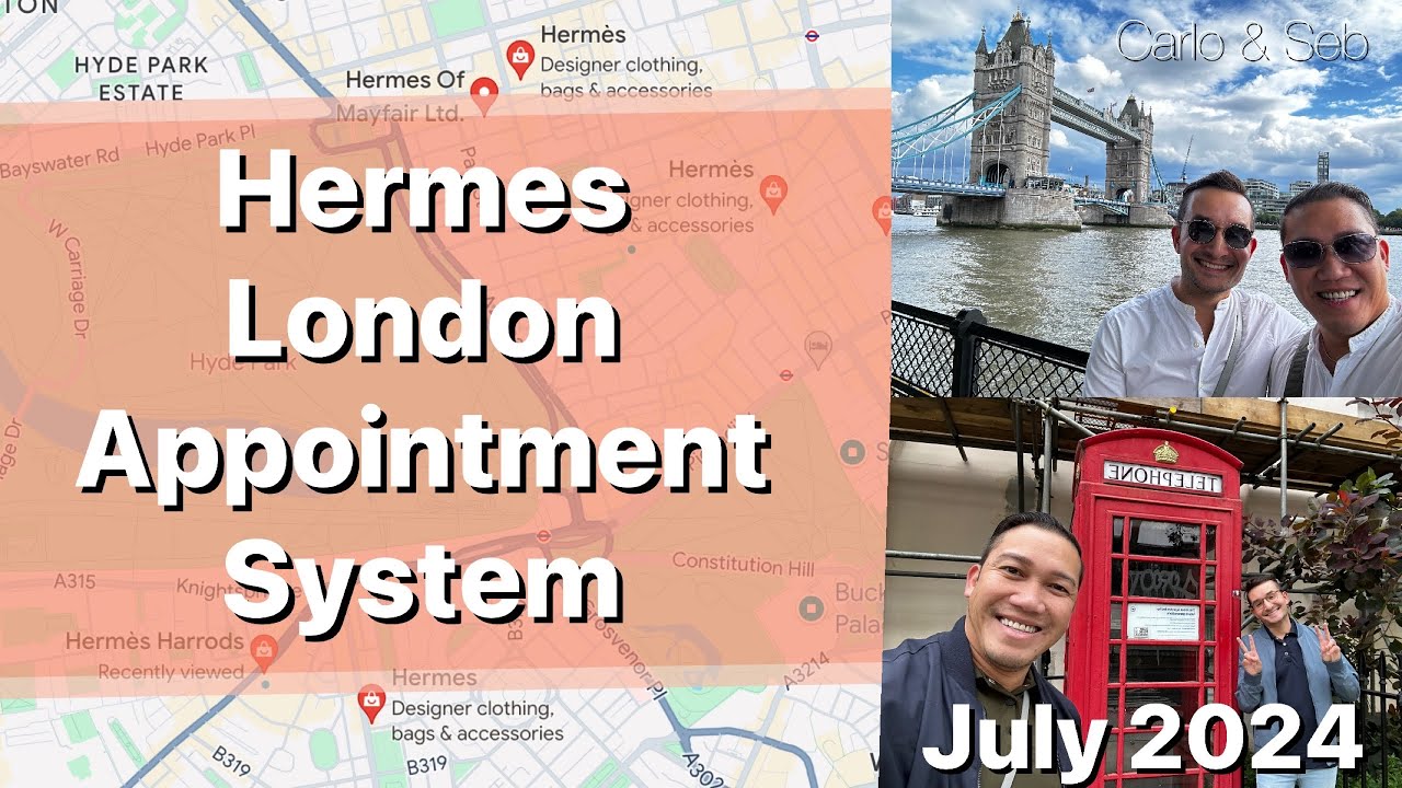 Hermes London Appointment System July 2024 | Carlo&Seb
