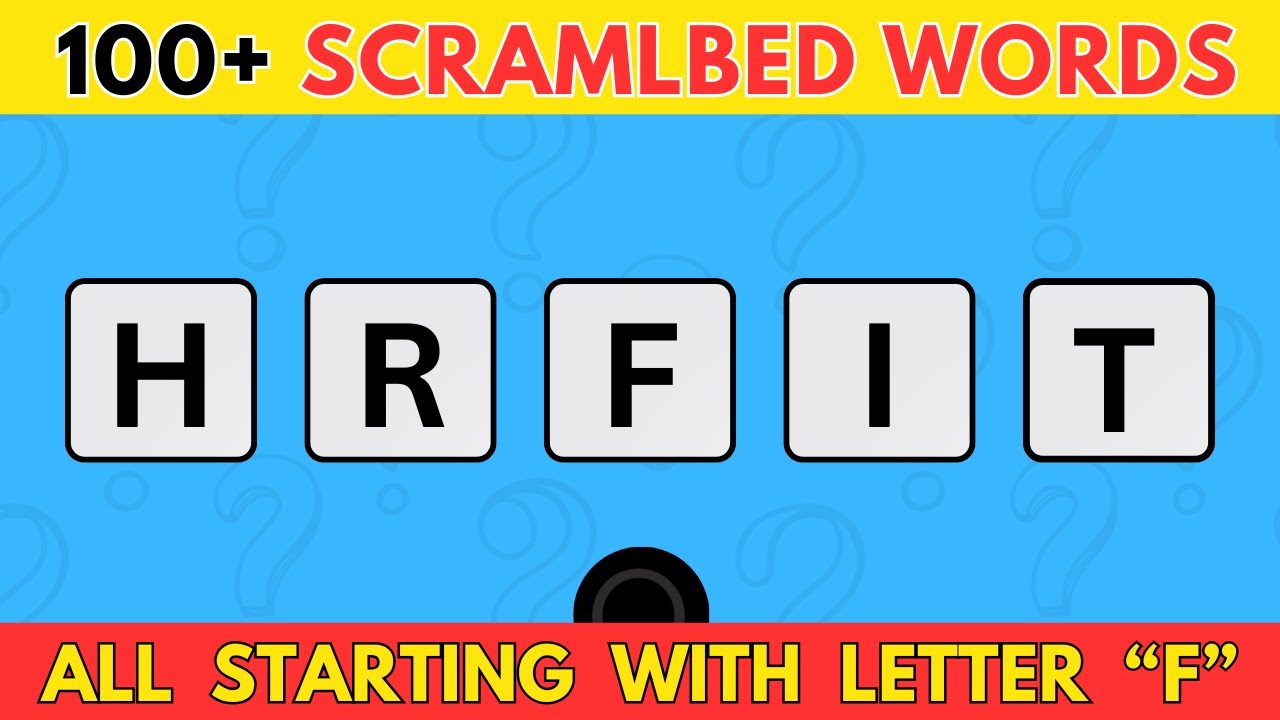 Scrambled Word Games | Letter 'F' Words Compilation | 100 Jumbled Words | Guess the Word Trivia