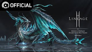 [Lineage2M] Blue Wrath Awakens 04 Admirer of darkness - Innadril Area Boss Theme