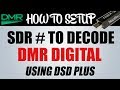 How To Setup SDR # Sharp To Decode DMR Digitial Using DSD Plus And An RTL SDR Receiver on Windows 10