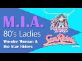 MIA 80s Ladies: Wonder Woman &amp; the Star Riders