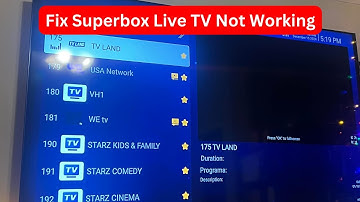 Superbox Live TV Not Working (Quick fix)
