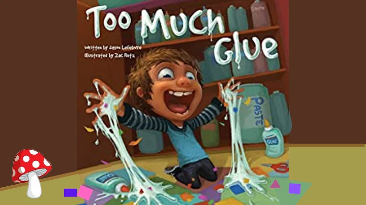 Too Much Glue(Read Aloud) | Storytime by Jason Lif...