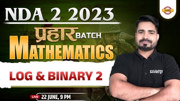 NDA 2 2023 MATHS CLASS | log and binary 2 | NDA 2 2023 | NDA MATHS QUESTION | MATHS BY TAHIR SIR