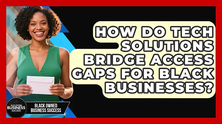 How Do Tech Solutions Bridge Access Gaps For Black Businesses? - Black Owned Business Success