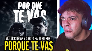 (REACCIÓN) Victor Cibrian x Gabito Ballesteros - Porque Te Vas [Official Video]