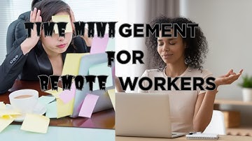 Time Management for Remote Workers