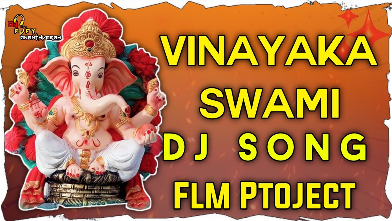 Vinayaka Swami Dj Song Flm Project ||Dj songs Flm Projects ...