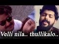 Vellinila thullikalo  malayalam unplugged  malayalam cover song