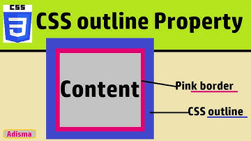CSS outline Property || 19th Video on CSS  || CSS Property  || Adisma