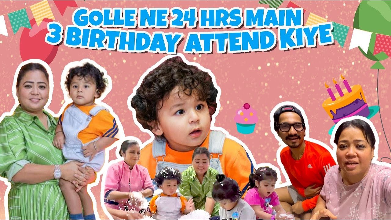 Golle Ne 24hrs Main 3 Birthday Attend Kiye | Bharti Singh | Haarsh Limbachiyaa