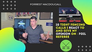 10 Tight Fencing Calls I REACT to and Give my Opinion on - Foil Referee