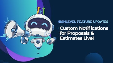 Custom Notifications for Proposals & Estimates Live!