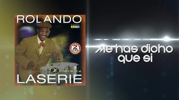 Me has dicho que si - Rolando Laserie / Discos Fuentes