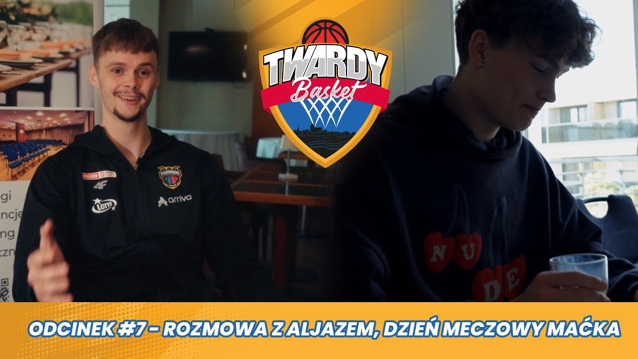 Twardy Basket - Odcinek #7 - Rozmowa z Aljazem, Dzień meczowy Maćka