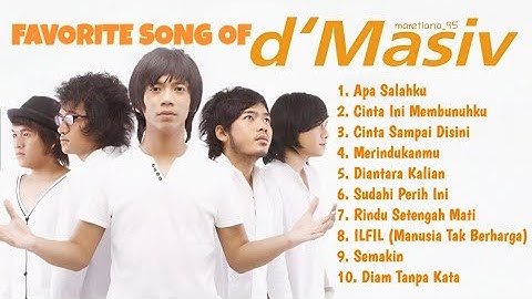 D’MASIV Band Favorite Song | Lagu Indo Nostalgia♫