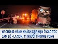 Nóng: Xe chở 40 hành khách gặp nạn ở cao tốc Cam Lộ - La Sơn, 11 người thương vong