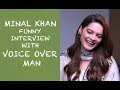 Minal Khan funny interview with Voice Over Man - Episode #31