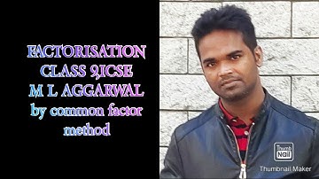 FACTORISATION CLASS 9 , ICSE, M L AGGARWAL, CHAPTER 5