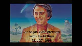 Carl Sagan's last interview with Charlie Rose