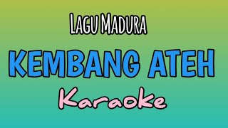 Karaoke KEMBANG ATEH Karaoke tanpa vocal