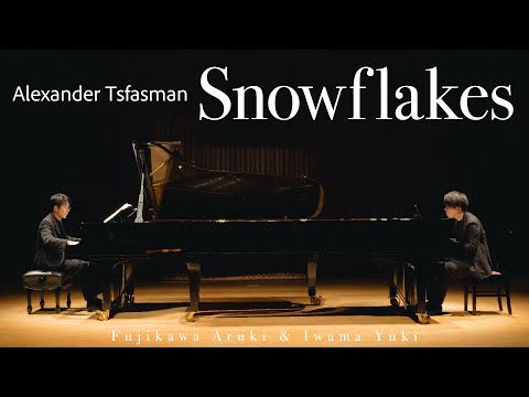 ツファスマン: ジャズ組曲より”Snowflakes” 【2台ピアノ】岩間優希