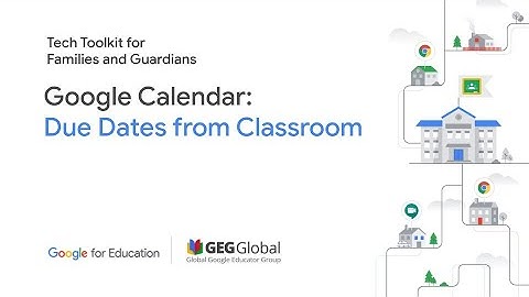 Google Calendar: Due Dates from Classroom