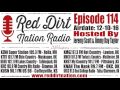 Red dirt nation radio  episode 114