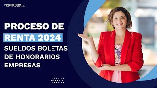 proceso de renta 2024 sueldos boletas de honorarios empresas