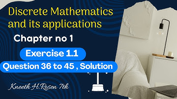 Discrete Mathematics(Rosen7th edition) |Chapter 1 | Textbook Ex 1.1 Q36 to Q45 Solution | FixMyQuery