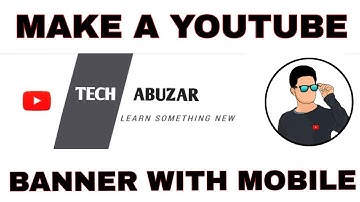 How to make professional channel art like TechAbuzar Without Photoshop! YouTube Banner