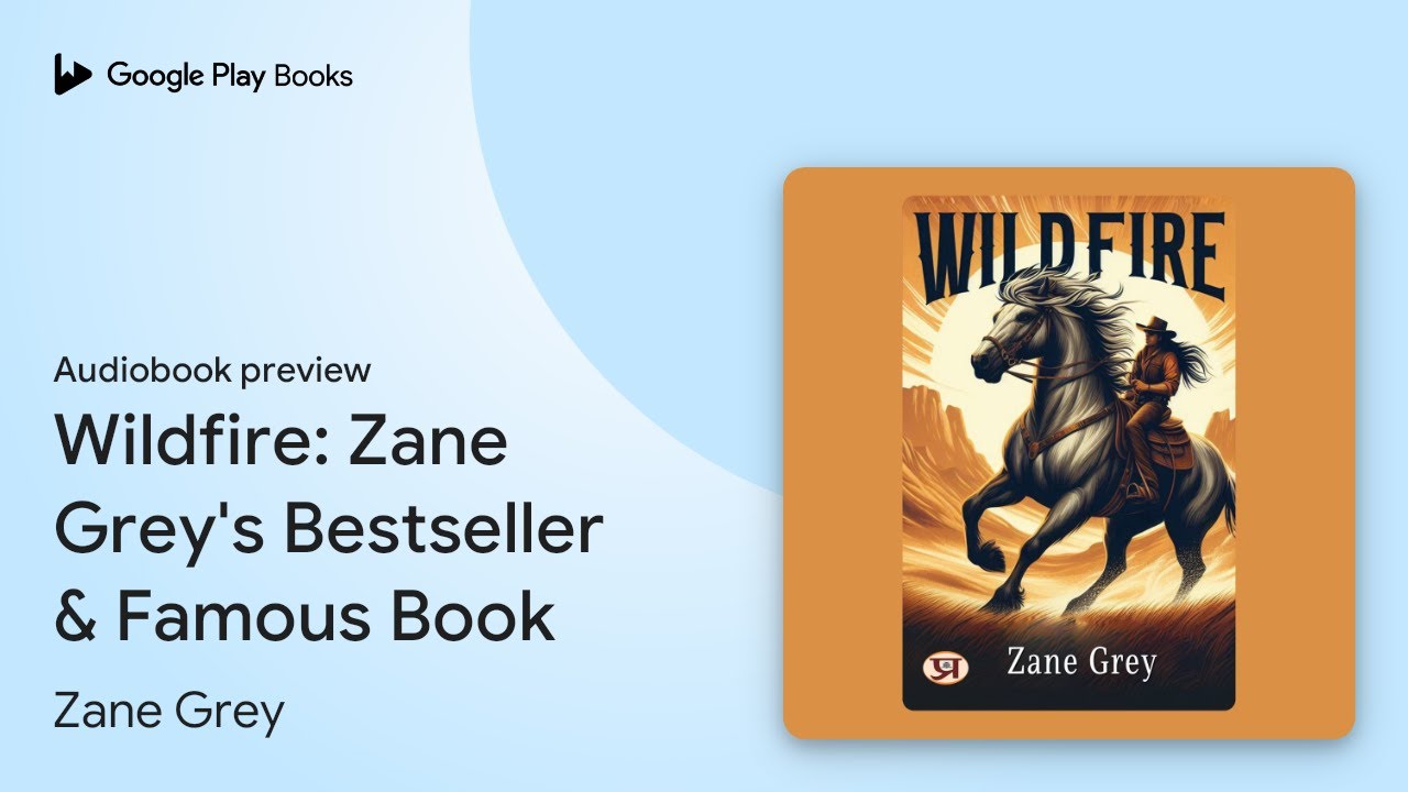 Wildfire: Zane Grey's Bestseller & Famous Book by Zane Grey · Audiobook preview