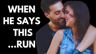 8 Things MEN SAY That Are Huge Red Flags