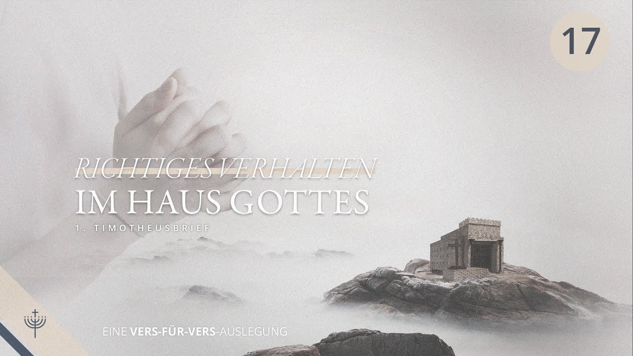 1. Timotheus – Teil 17 (6,13-19): Die Herrlichkeit Gottes - YouTube