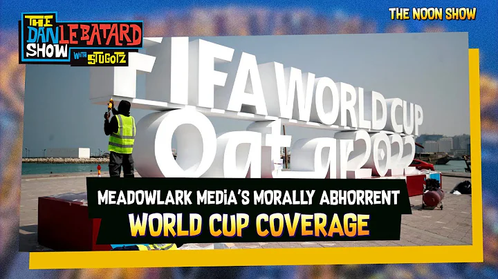Meadowlarks Morally Abhorrent World Cup Coverage, ...