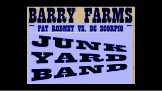 JUNK YARD BAND - '88 BARRY FARMS (FAT RODNEY vs D.C. SCORPIO)