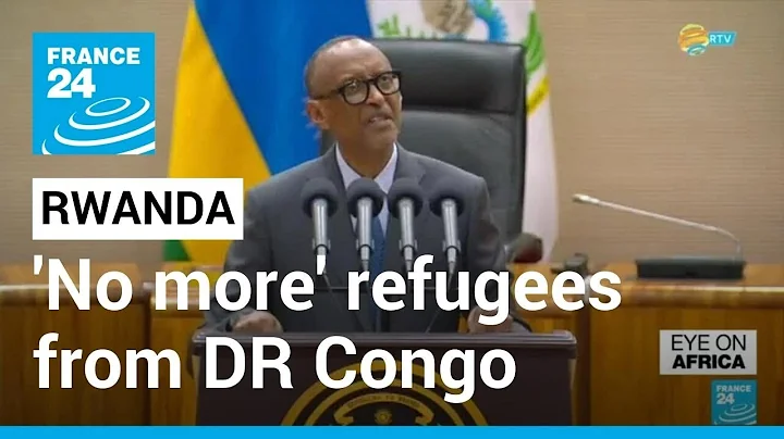'Not Rwanda's problem': Kagame says it can take no more refugees from DR Congo • FRANCE 24 English