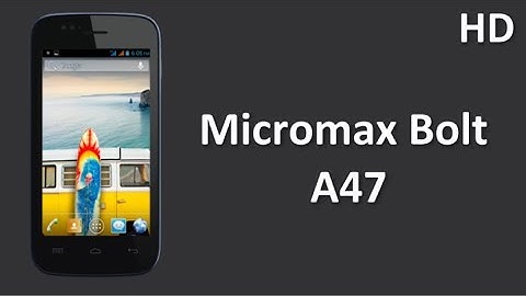 Micromax Bolt A47 Price Specification Review 4 inch Display with 1.3 GHz Dual Core Processor