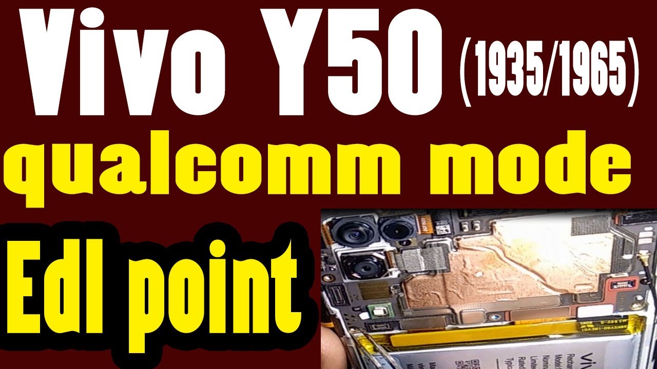 Vivo Y50 (1935/1965) Qualcomm MODE Edl point (QcFire)
