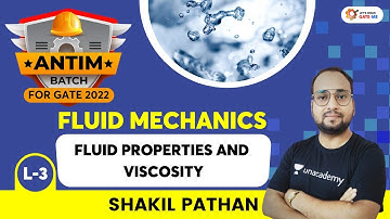 L-3 | Fluid Properties and Viscosity | Fluid Mechanics | Antim batch for GATE 2022 | Shakil Pathan