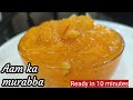 Mango murabba  aam ka murabba  mango sweet pickle      10 minute me 