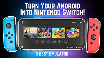 Turn any Android Phone into a Nintendo Switch - Best Nintendo Switch Emulator for Android