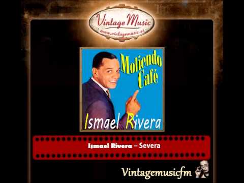 Ismael Rivera – Severa