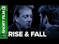 Rise  fall  hindi short film  sanjay dutt  sunil shetty