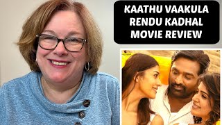 Kaathu Vaakula Rendu Kadhal Movie Review | Vijay Sethupathi | Samantha | Nayanthara