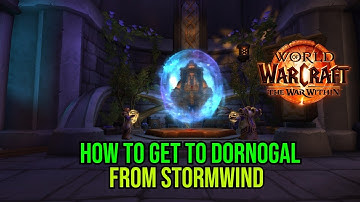 World of Warcraft: How to get to Dornogal from Stormwind