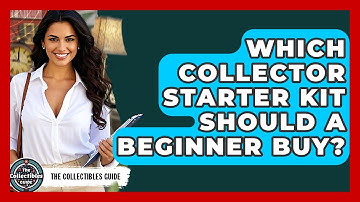 Which Collector Starter Kit Should A Beginner Buy? - The Collectibles Guide