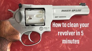 How to clean your revolver in 5 minutes