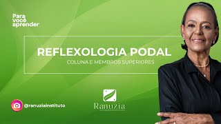 APRENDA | Reflexologia Podal: COLUNA E MEMBROS SUPERIORES  | Instituto Ranuzia