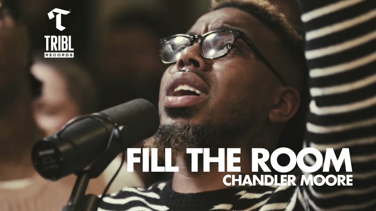 Fill the Room (feat. Chandler Moore) - Maverick City | TRIBL